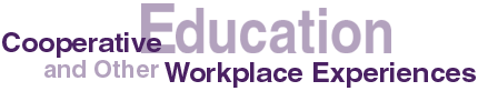 Cooperative Education and Other Workplace Experiences