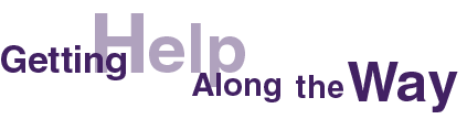 Getting Help Along the Way